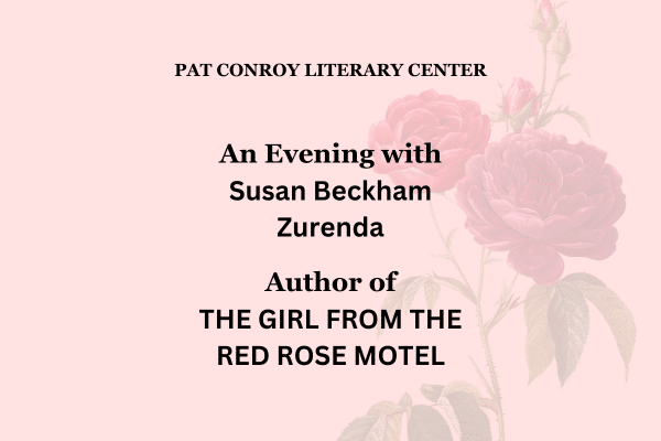 Event flyer: An Evening with Susan Beckham Zurenda, author of The Girl from the Red Rose Motel, with floral background.