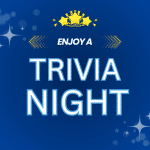 Blue graphic with Enjoy a Trivia Night text, question marks, sparkles, and a book icon at the top.
