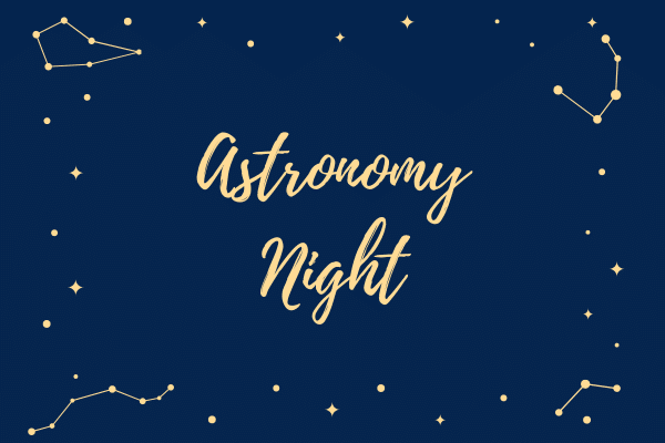 Text reading Astronomy Night in gold script on a dark blue background framed by golden star constellations.